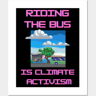 Riding the bus is climate activism Posters and Art